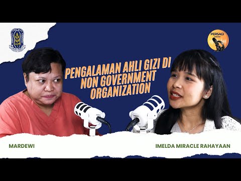 Pengalaman Ahli Gizi di NGO | PERSAGI Provinsi Sulawesi Barat PODCAST Eps. 15