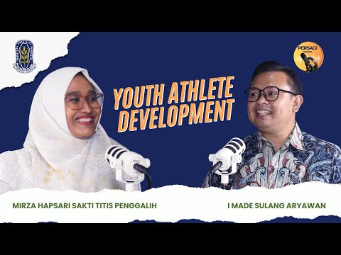 Youth Athlete Development | PERSAGI Provinsi Sulawesi Barat PODCAST Eps. 13